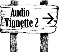 navigation button to Audio Vignette 2