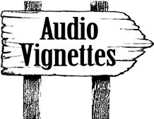 signpost linking to Audio Vignettes